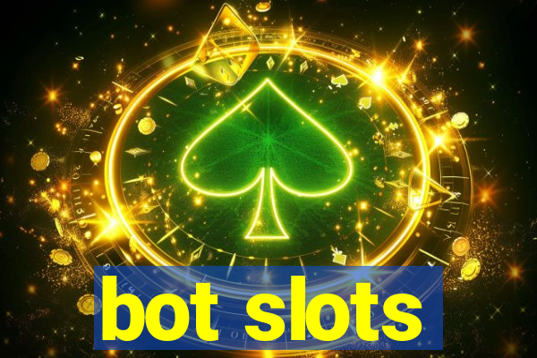 bot slots